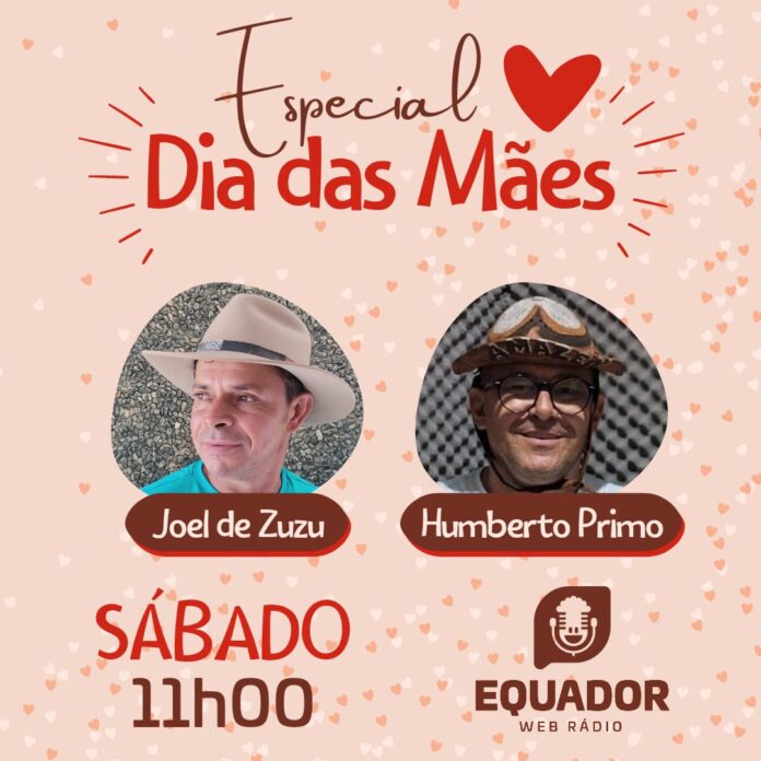 Equador Web Rádio a que mais cresce, confira a programação para comemorar o dia das Mães