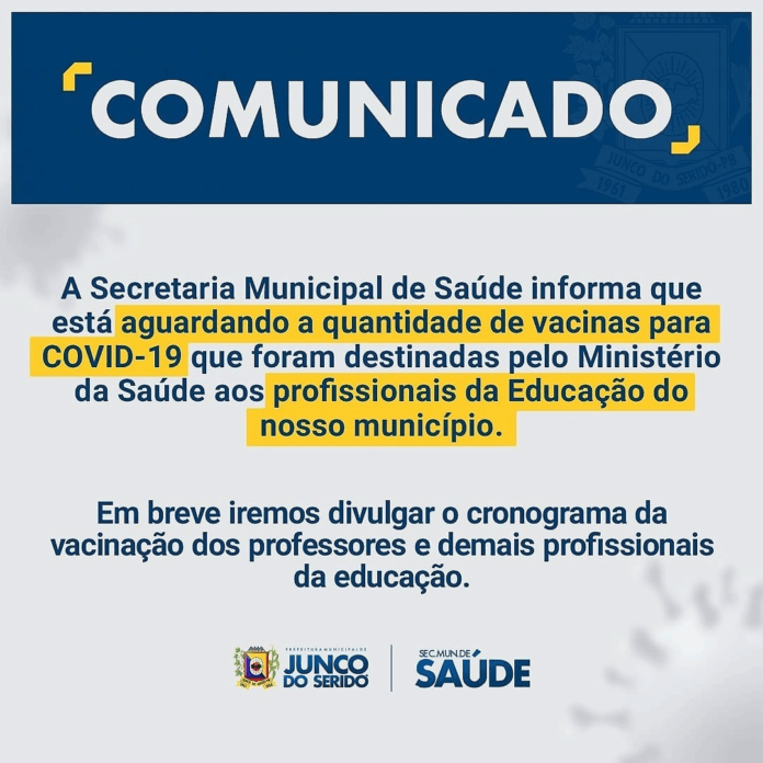 Prefeitura do Junco do Seridó comunica que aguarda a quantidade de vacinas para Covid-19 para vacinar os profissionais da Educação