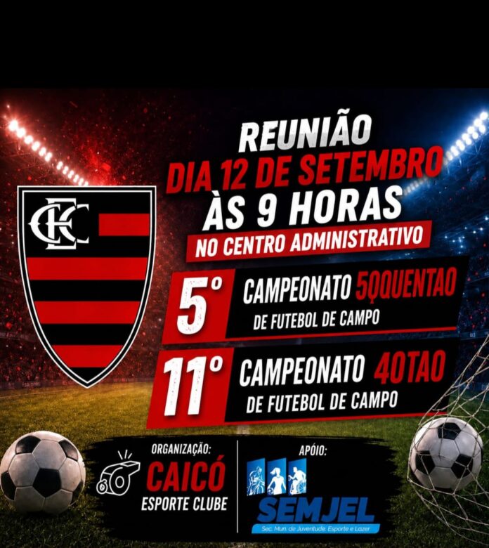 Campeonato 50QUENTÃO e 40TÃO de Futebol de Campo em Caicó-RN