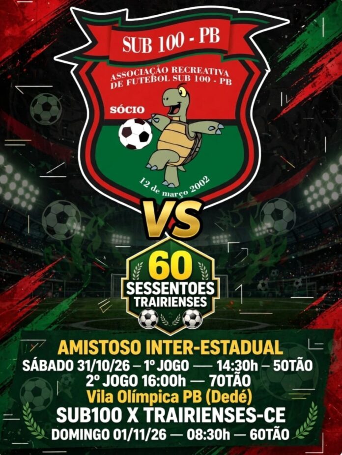 SUB 100 PB e Sessentões Trairienses em amistoso de futebol master
